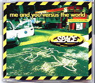 Space - Me And You Versus The World CD 1